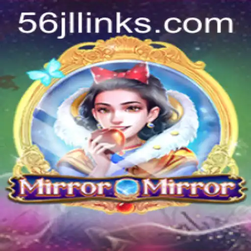 Unlocking the Mysteries of MirrorMirror: A Journey into the World of 56jl